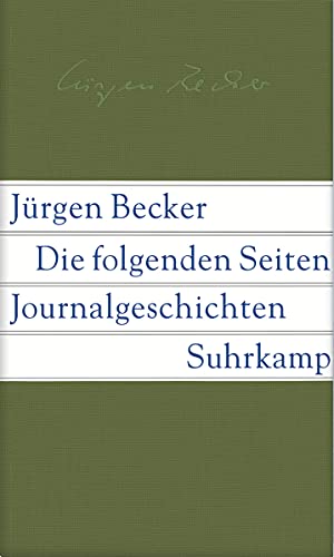Die folgenden Seiten: Journalgeschichten von Suhrkamp Verlag AG